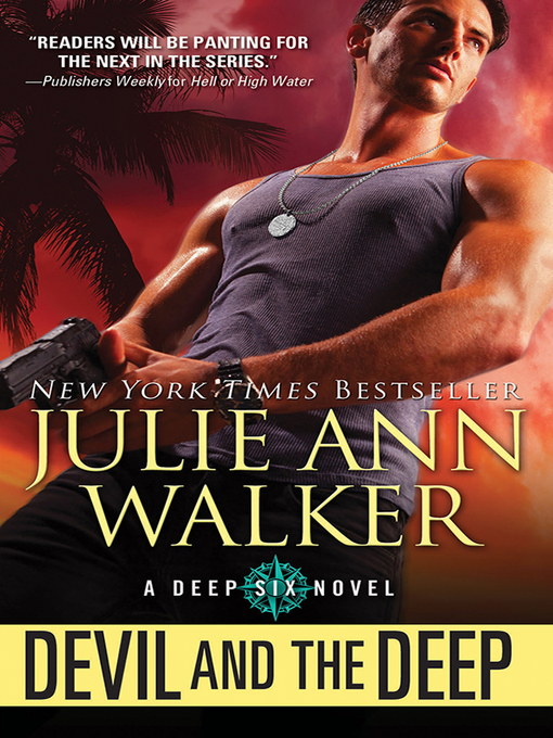 Title details for Devil and the Deep by Julie Ann Walker - Available
